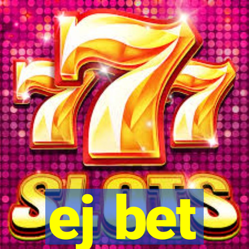 ej bet